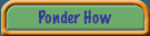 Ponder How